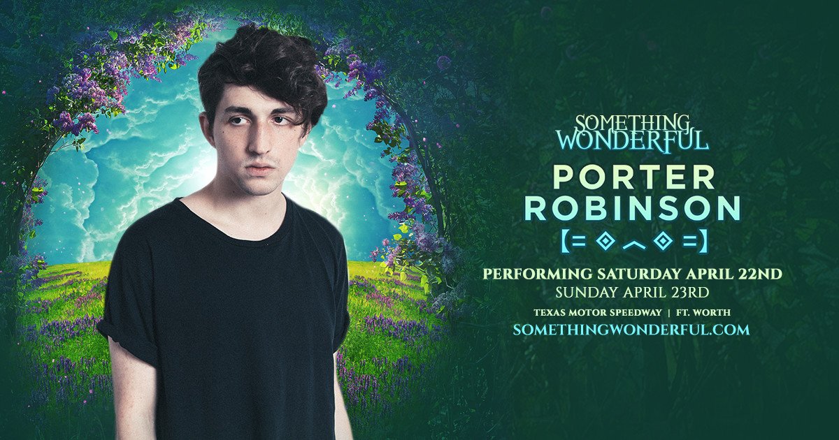 DentonPoolParty's tweet photo. Ready for Porter Robinson at #SomethingWonderful! Save on your tickets with code NextLevel https://t.co/beRn2lOd0k https://t.co/Qqap2W7v6U