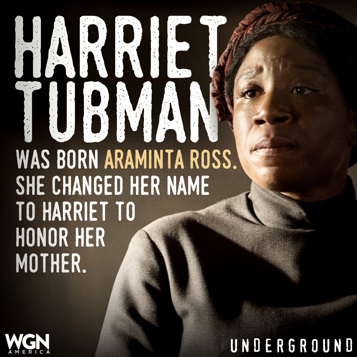 Did you know the nickname "Minty" was short for Araminta? #HarrietTubman #UndergroundWGN