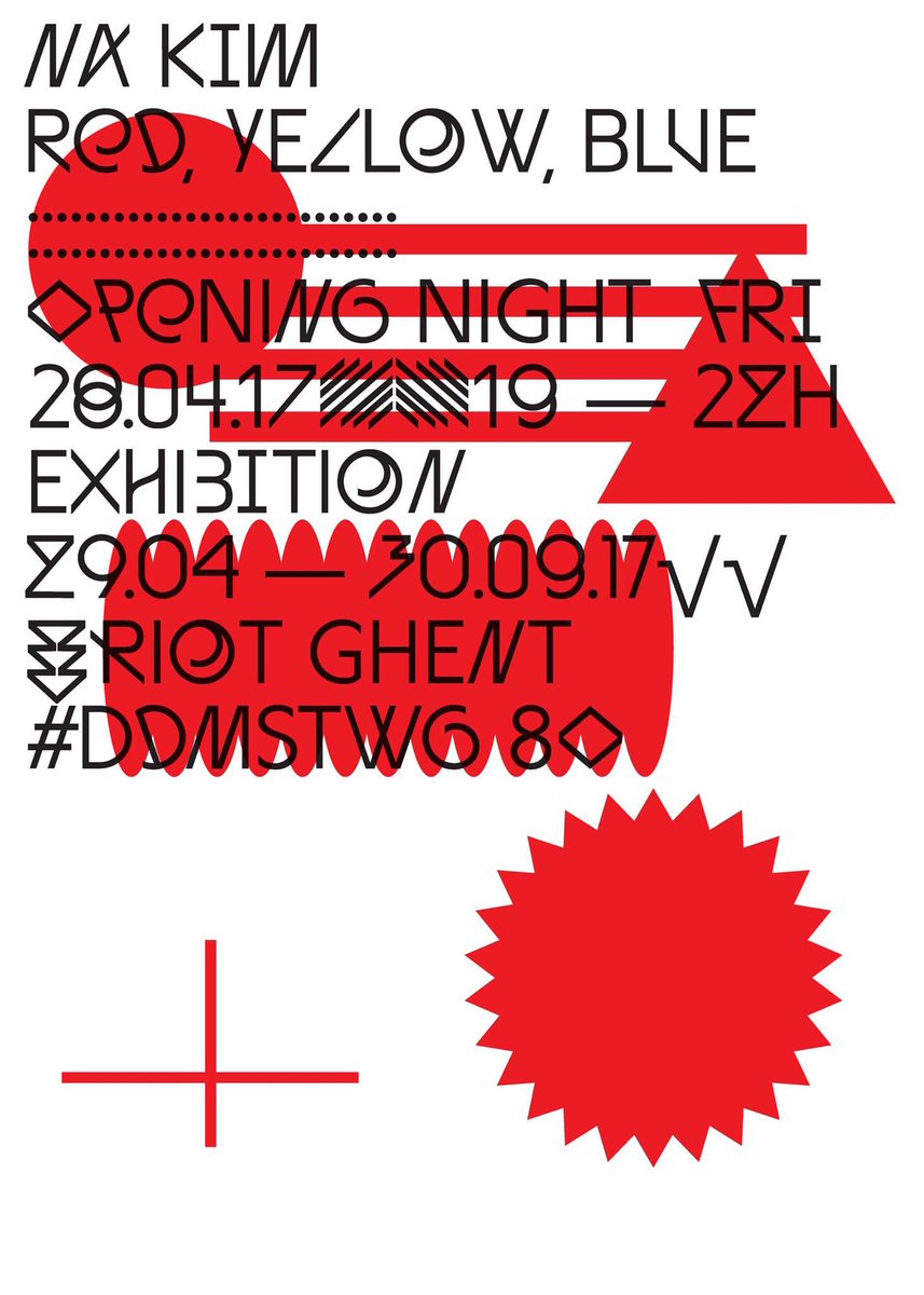 Na Kim
Red, Yellow, Blue

29 April 2017 - 30 September 2017
RIOT, Ghent, Belgium
Opening night
28 April Fri. 2017, 19:00 - 22:00