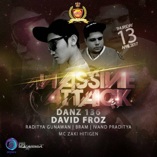 Tonight!!! [ MASSIVE ATTACK ] With O²XYGEN and STARMIX only @LipssClub Bogor,,<=-P