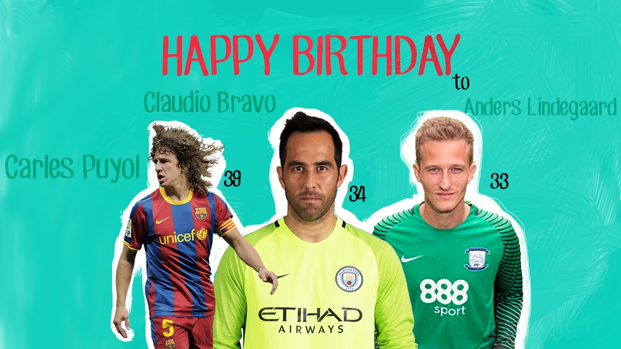 Happy Birthday to Carles Puyol (39), Claudio Bravo (34) and Andres Lindegaard (33)!! 