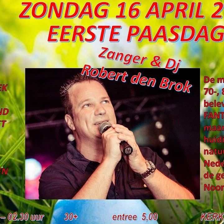 Ook zondag zijn we open en dan met de zingende dj Robert den Brok