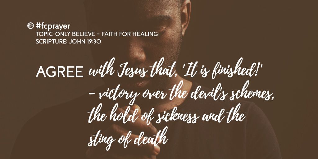 _familychurch's tweet photo. Agree with Jesus that, 'It is finished!' - victory over the devil's schemes, the hold of sickness and the sting of death. Jn 19:30 #fcprayer https://t.co/aeIH7bJMWz