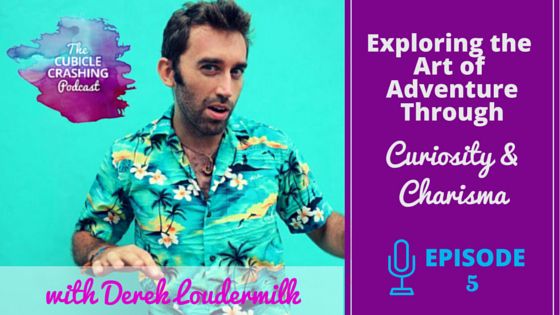 Exploring the Adventure of Life Through Curiosity &amp; Charisma with <a href="/derekloudermilk/">Derek Loudermilk</a> bit.ly/1rxl03g