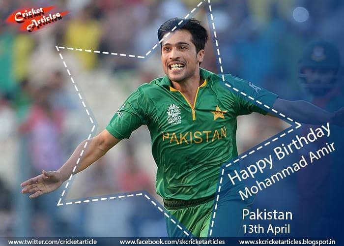 Happy Birthday to Pakistan left-arm fast bowler  Mohammad Amir  