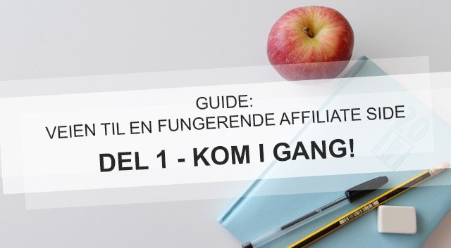 Veien til fungerende affiliate side! Del 1 - Kom igang - goo.gl/dwYJrs - #guide #norskseo #seo #affiliate #tjenepenger #nyjobb