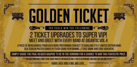 Gigantic All Dayer (@giganticuk) on Twitter photo #Win a pair of GOLDEN TICKET upgrades for <a href="/GiganticUK/">Gigantic All Dayer</a>. The prize includes a meet & greet, signed merch & food/drink tokens! #GiganticPrizes #Win a pair of GOLDEN TICKET upgrades for <a href="/GiganticUK/">Gigantic All Dayer</a>. The prize includes a meet & greet, signed merch & food/drink tokens! #GiganticPrizes