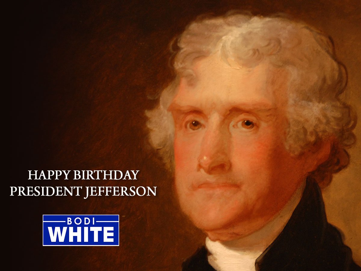 Happy birthday to our 3rd President and the father of the Declaration of Independence, Thomas Jefferson!