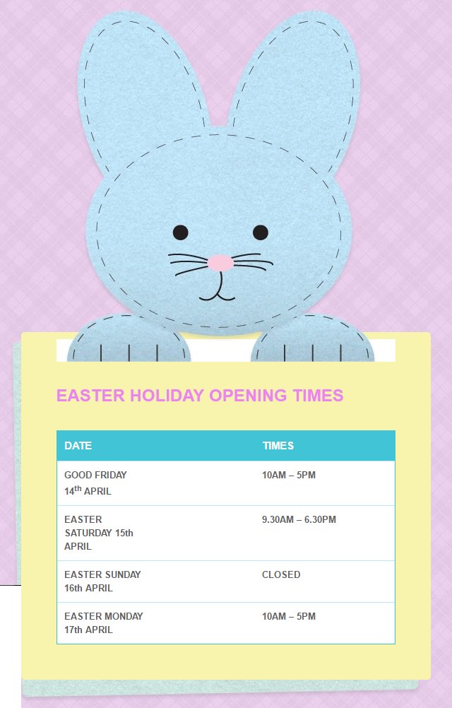 Our Easter opening times. Join us for our Easter Eggstarvagansa tomorrow and Easter Monday. Lots of fun and games for the kids!