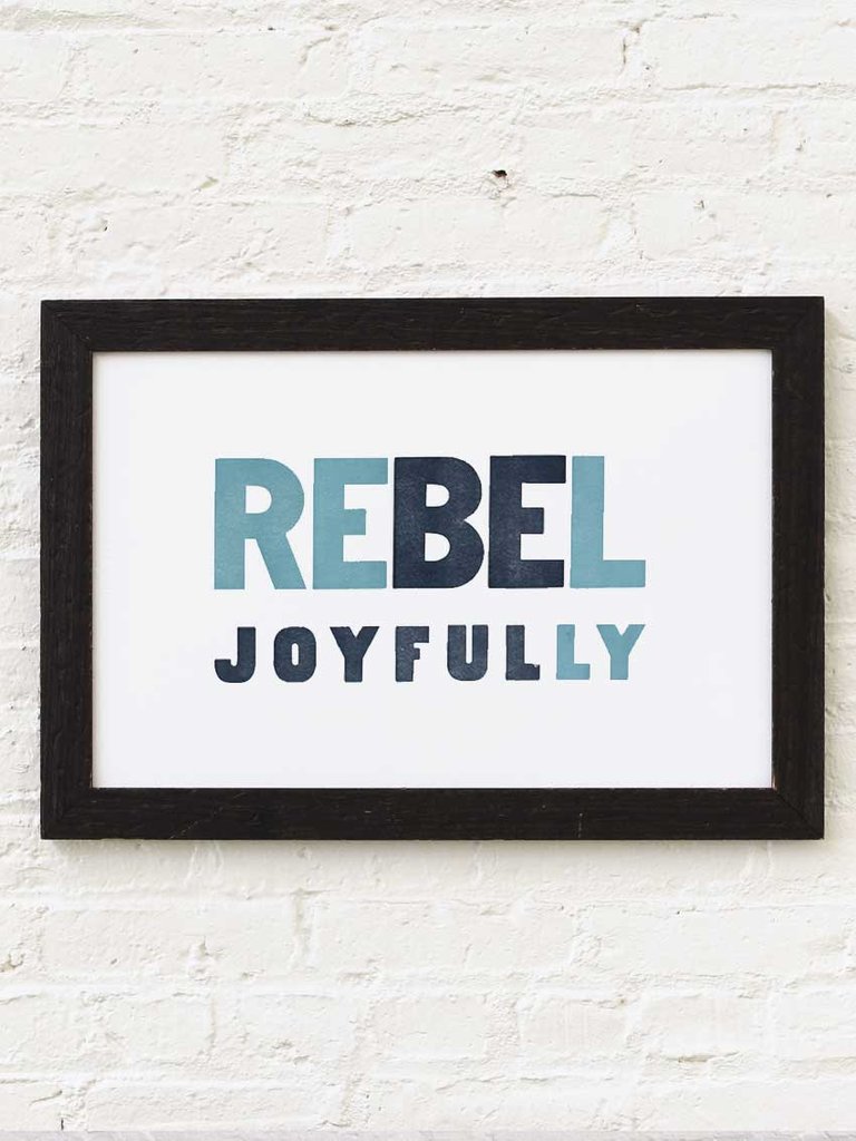 Rebel Joyfully. A new print in collaboration with Montague Workshop. theoldtry.com/products/rebel…