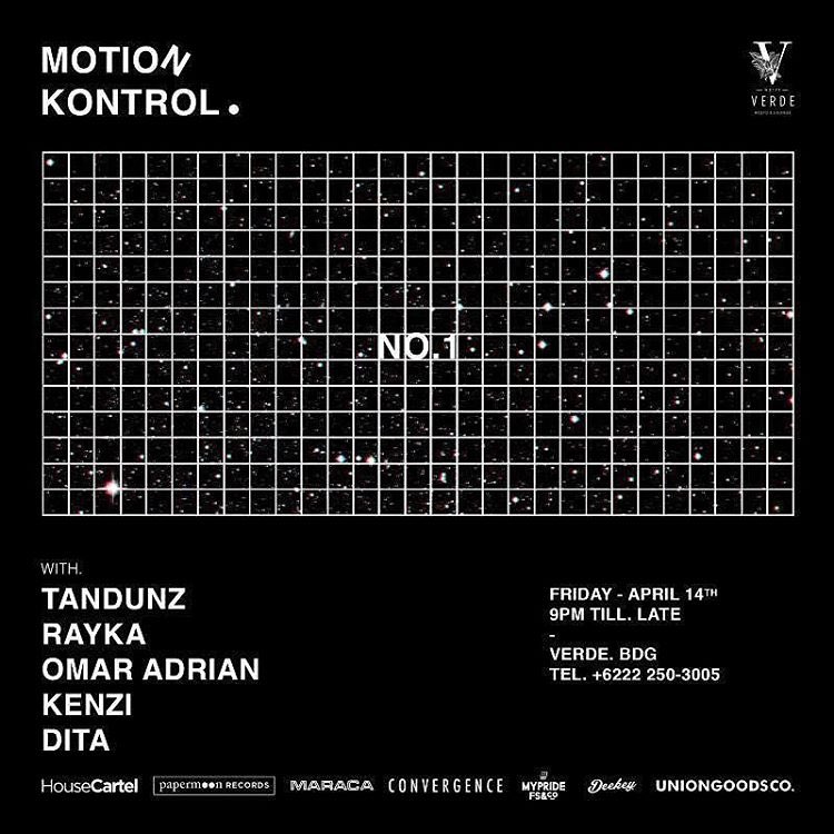 Tonight!! Motion Kontrol in collaboration with Verde Resto &amp; Lounge NO.1 feat. Rayka- Tandunz- Omar Adrian- Kenzi - Dita. RSVP 022-2503005.
