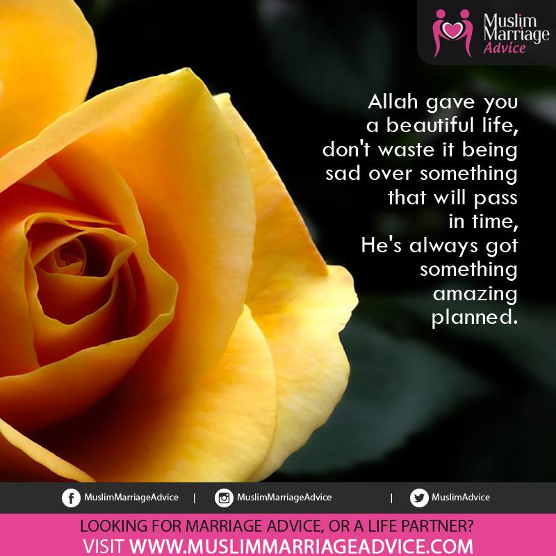 MuslimAdvice's tweet photo. Allah gave you a beautiful life,don't waste it being sad over something that will pass in time,He's always got something amazing planned. https://t.co/FCq44HMv2d