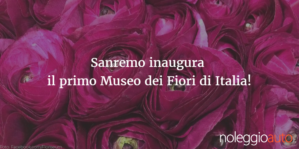 noleggioautoIT's tweet photo. #Sanremo inaugura il primo Museo dei Fiori di Italia, il #Floriseum! Leggi il nuovo articolo di @Informaviaggi https://t.co/KYYAWhnOSn https://t.co/n3RktfqhHp