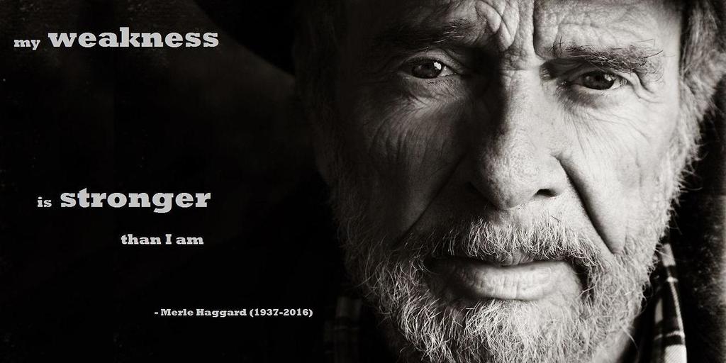   My weakness  Merle Haggard [1600x800] (happy birthday, rest in peace) 