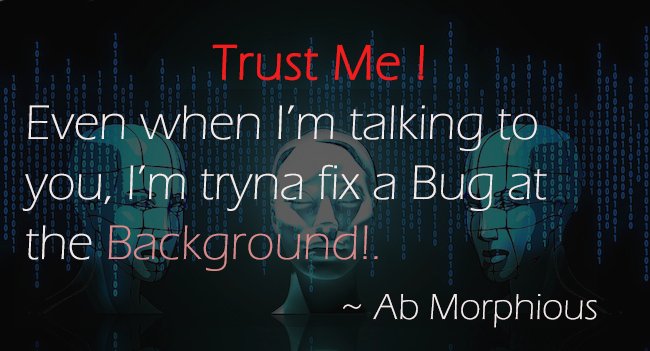 DaAbSoft's tweet image. Trust Me!.. #coding #javacodegeeks #androiddev #indiedev #androidapp #Developer #HappyDeveloper
