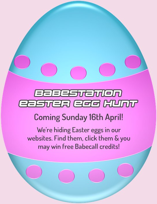 Babestation Easter egg hunt coming Sunday! Look out for tweets, then find the eggs somewhere throughout our websites! #easter #easterweekend https://t.co/NvrEduYhXA