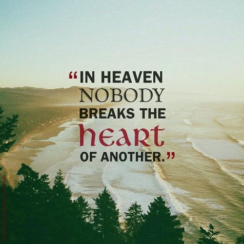 SaeediSpeaks's tweet photo. “In heaven nobody breaks the heart of another.” 💝 https://t.co/JqNVqDncZG