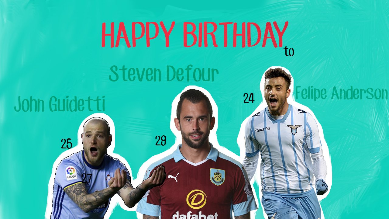 Happy Birthday to John Guidetti (25), Steven Defour (29) and Felipe Anderson (24)!! 