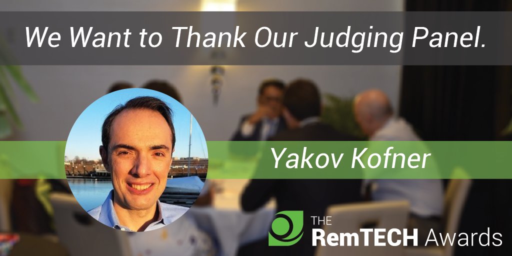 We want to thank #RemTECH Judging Panel. Let's welcome digital transformation enthusiast Yakov Kofner remtech.org/judging-panel/