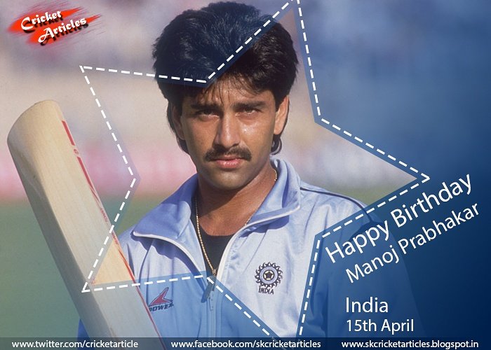 Happy Birthday to former Indian all-rounder Manoj Prabhakar 