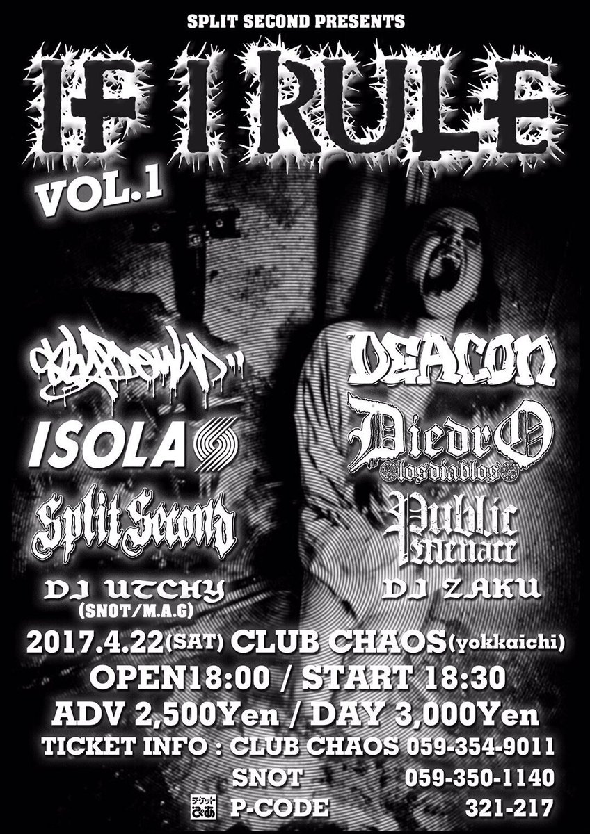 4/ 22 (土) CLUB CHAOS

DEACON
DIEDRO LOS DIABLOS
SLAPDOWN
PUBLIC MENACE
ISOLA
SPLIT SECOND
DJ UTCHY
DJ ZAKU

チケット予約はDMやリプライで！

この日はトリプルギター🎸🔥