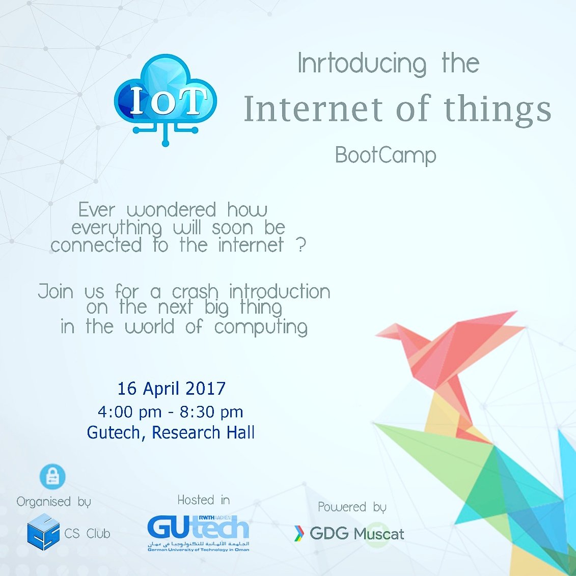 GUtech_Oman's tweet image. Bootcamp on &quot;Internet of Things&quot;, Sunday 16th April, 4pm-8.30pm @GUtech_Oman 
#internetofthings 
#engineeringvillage