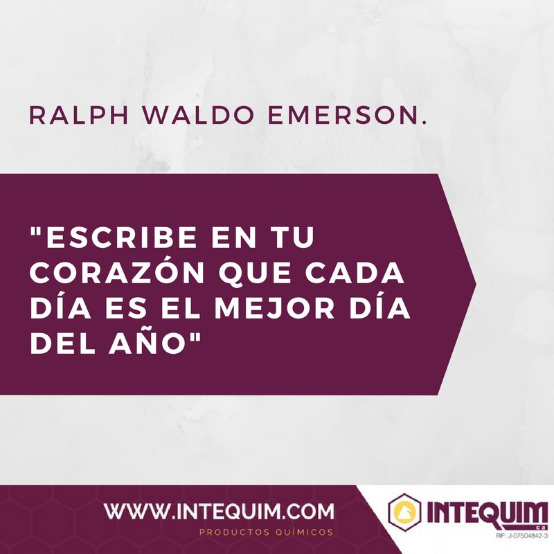 Intequim's tweet photo. "Escribe en tu corazón que cada día es el mejor día del año" Ralph Waldo Emerson. https://t.co/OSj2ZrSCKU