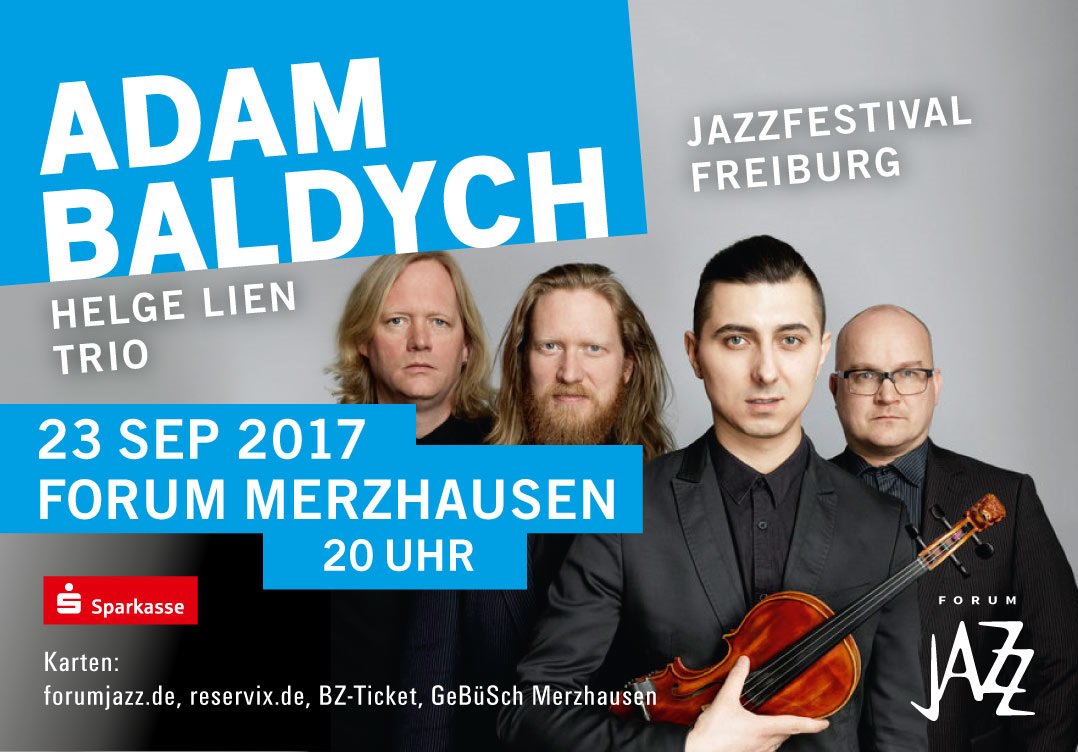 Jazz Festival Freiburg • Adam Baldych &amp; Helge Lien Trio • 23. September 2017 • FORUM Merzhausen / Freiburg