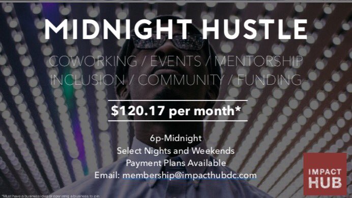 impacthubdc's tweet photo. All #HackTheHustle attendees receive 1 mth free membership to #MidnightHustleDC! Join our tribe  #impacthubdc https://t.co/KNmHelj742 https://t.co/oa3MAkMTn6