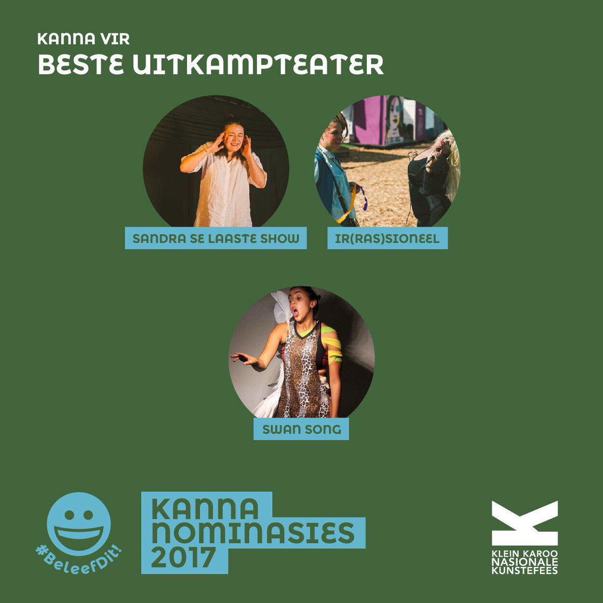 Die drie Kanna-nominasies vir die Beste Uitkampteater by #KKNK2017: #SandraSeLaasteShow, #Irrassioneel en #TheSwanSong. #BeleefDit #Kannas