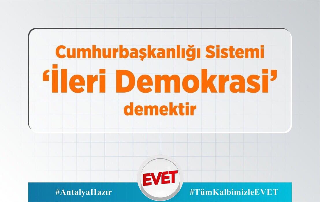 #AntalyaHazır
#TümKalbimizleEvet 

Cumhurbaşkanlığı sistemi ileri demokrasi demektir