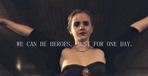 Happy birthday Emma Watson born 15 April 1990

David Bowie - Heroes 