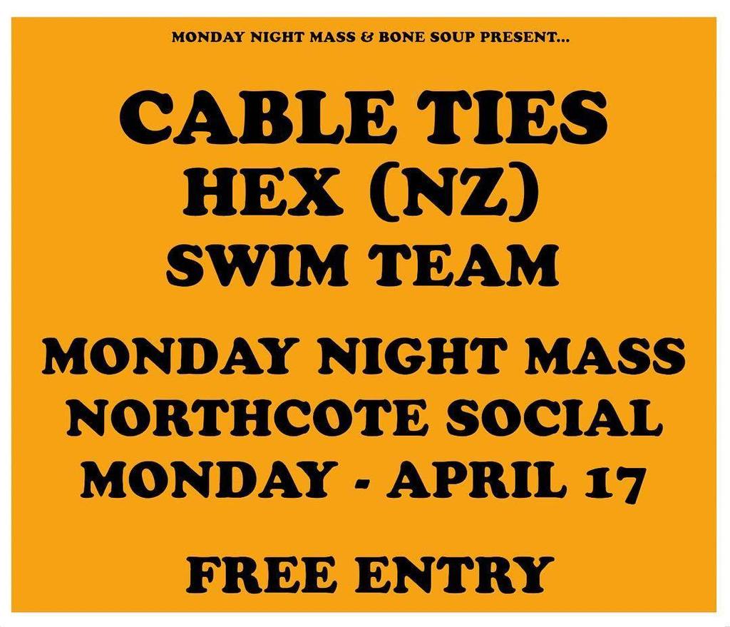 MondayNightMass's tweet photo. April 17: Cable Ties / Hex (NZ) / Swim Team. Unfortunately Terry had to pull out from this show, but Cable Ties st… https://t.co/GA4xRUAZ1j https://t.co/03KL1W1YSc