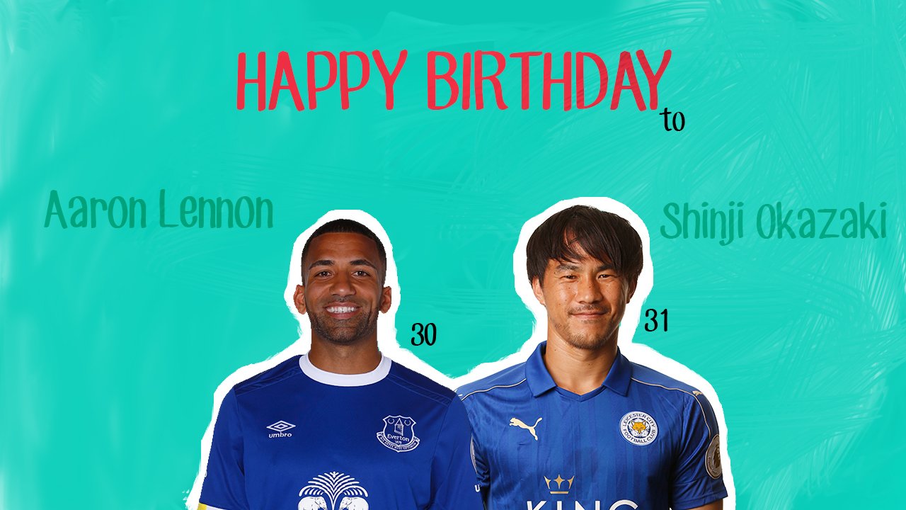 Happy Birthday to Aaron Lennon (30) and Shinji Okazaki (31)!! 