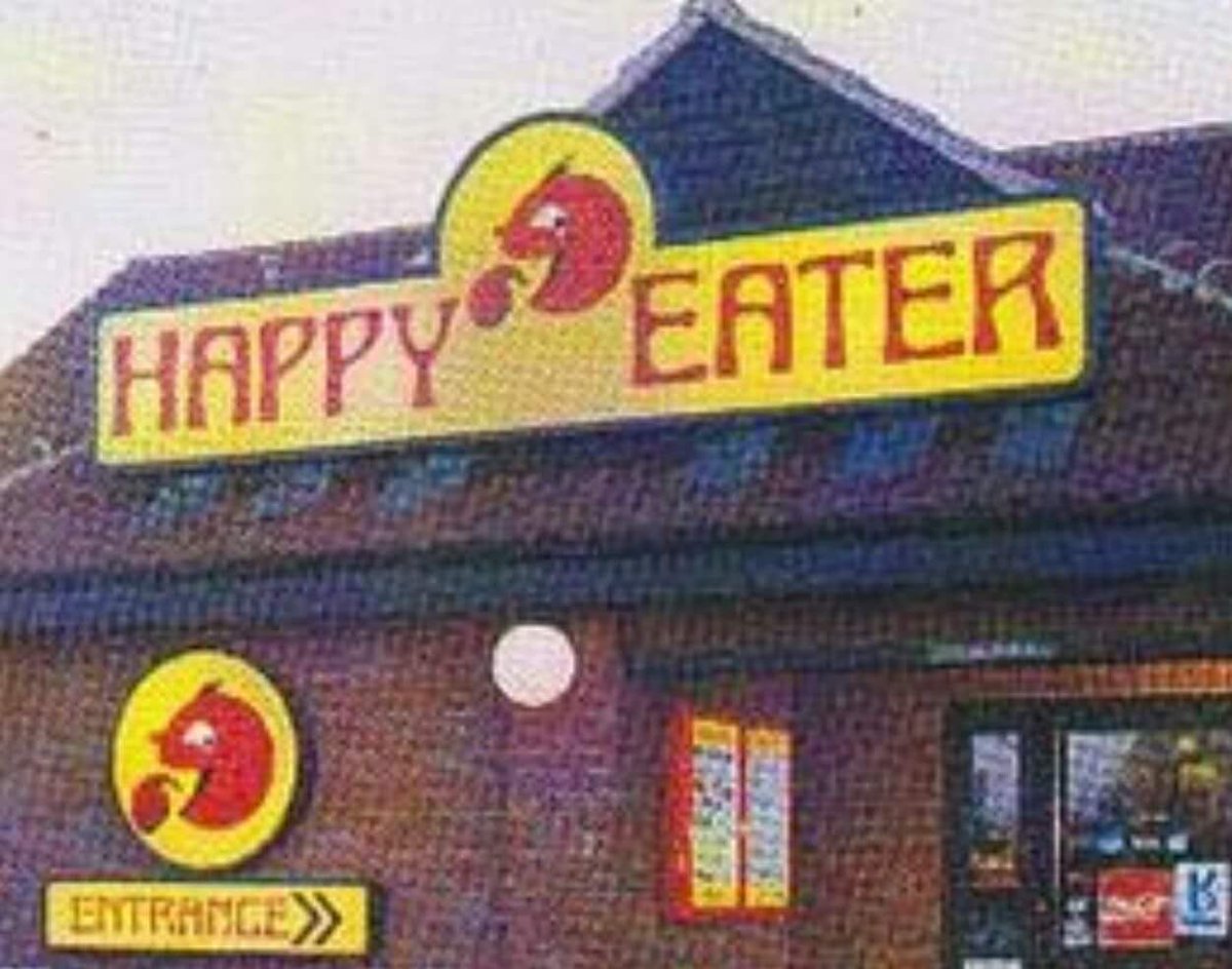Happy Eater everybody... oh no....hang on... ahh ffs