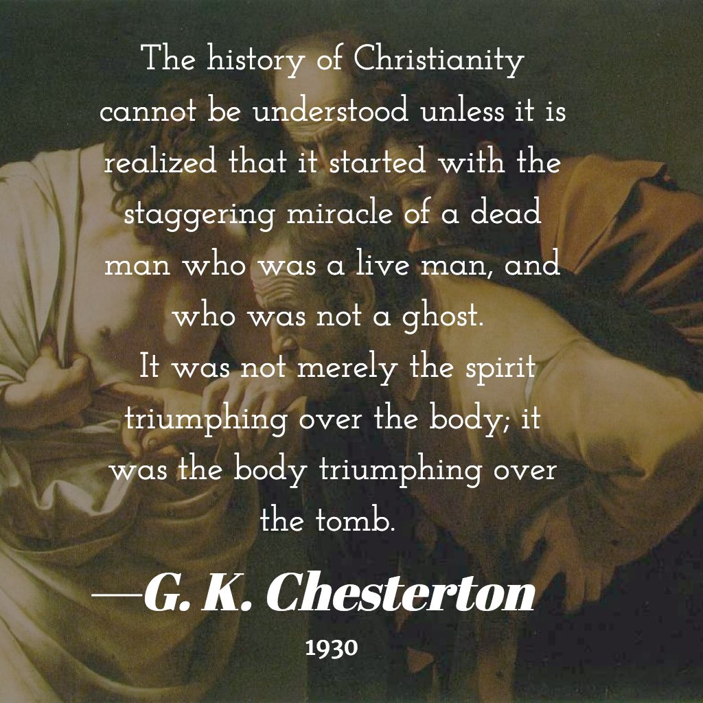 GKCdaily's tweet photo. #Chesterton #EasterSunday #JesusChrist #TheGospel #Spirit #Body #Tomb #Resurrection #Miracle #HeIsRisen https://t.co/Y1kGv5HgVH