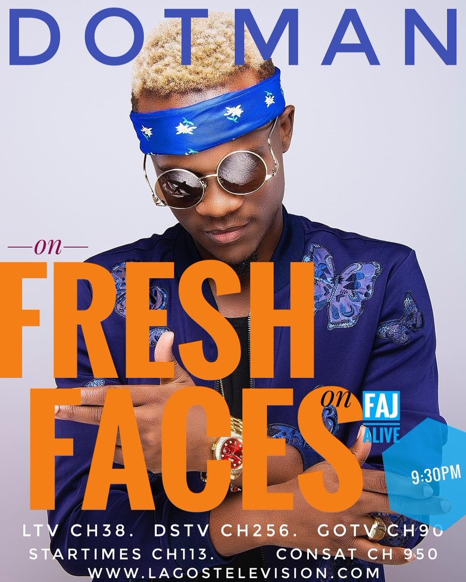 FreshFacesOnTV's tweet photo. #FreshFacesOnTv on d #FAJALIVE show comes on tonite! @dotmanofficial will b chatting with @Iretomiwa_AJ & Tosho on #MyWoman, #Akube n more https://t.co/nNT9nKJaHp