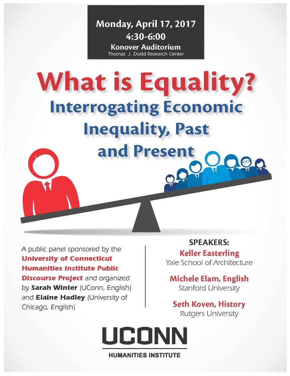 APR 17 | KONOVER AUD | 430PM "What is Equality? Interrogating Economic Inequality Past &amp; Present" <a href="/UCHI/">uchi</a> <a href="/UConnHistory/">UConn History Dept</a> #PublicDiscourse