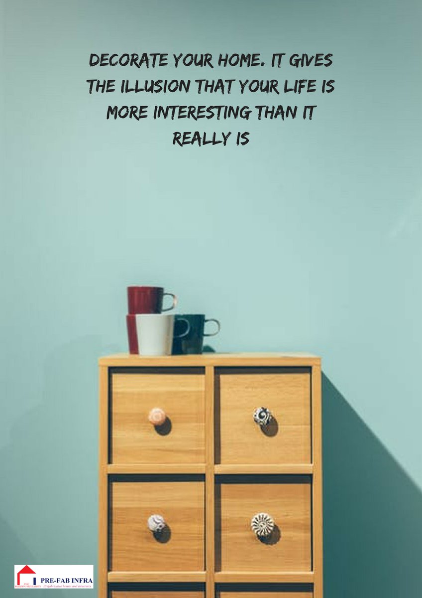 Decorate your home. It gives the illusion that your life is more interesting than it really is.
#realestate #property #construction #home