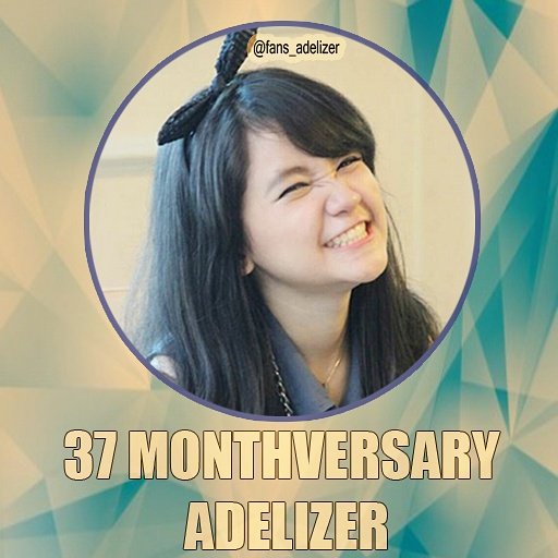 Happy Monthversary Adelizer🎉🎉 keep support, love n stay with <a href="/adeliart14899/">Adele</a> yaa!😊 #37MonthversaryAL