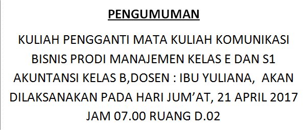 #PENGUMUMAN_KULIAH_PENGGANTI MATA KULIAH KOMUNIKASI BISNIS, DOSEN : IBU YULIANA