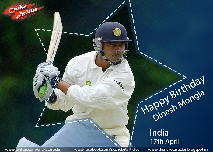 Happy Birthday to former Indian all-rounder Dinesh Mongia  