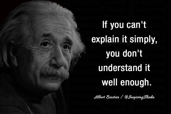 InspiringThinkn's tweet photo. If you can't explain it simply, you don't understand it well enough. Albert Einstein #Leadership https://t.co/KgycVFouFT