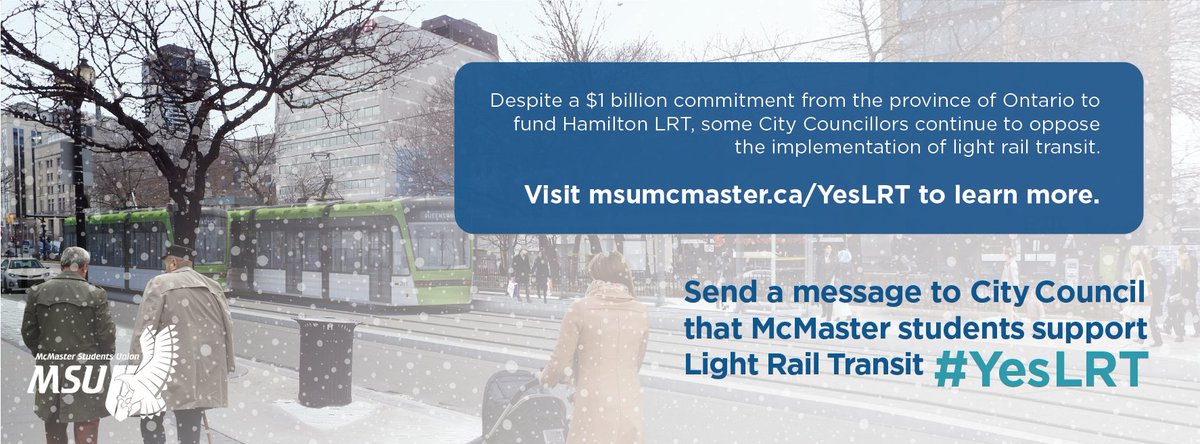 MSU_McMaster's tweet photo. MSU has launched a campaign to educate ppl about the plan &amp; encourage students to email City Council why #YesLRT : https://t.co/zvr7aXkmw1 https://t.co/lWYdOK35rW