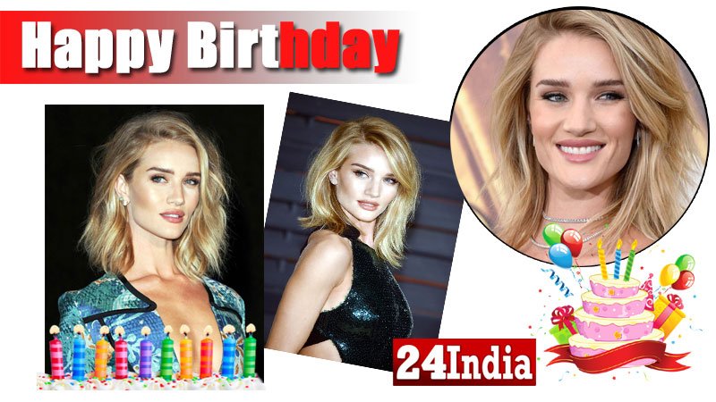 Happy Birthday to Rosie Huntington-Whiteley -  