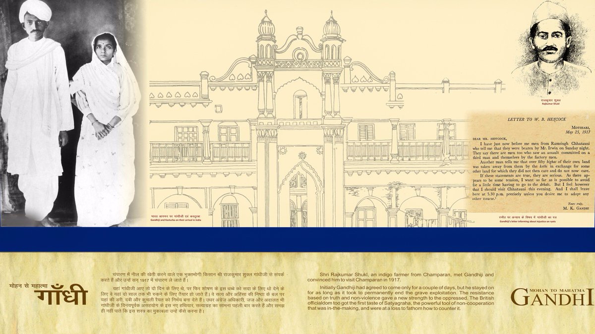 Shri Rajkumar Shukl, an indigo farmer from Champaran, met Gandhiji and convinced him to visit Champaran in 1917. Initially Gandhiji had agreed to come only for a couple of days, but he stayed on for as long as it took to permanently end the grave exploitation.