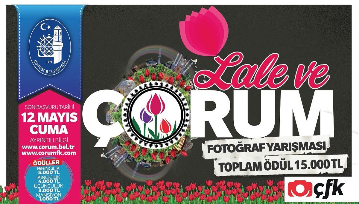 Lale ve Çorum Konulu Ödüllü Fotoğraf Yarışması... Ayrıntı için corumfk.com #corumfk #Corum #crmbelediyesi