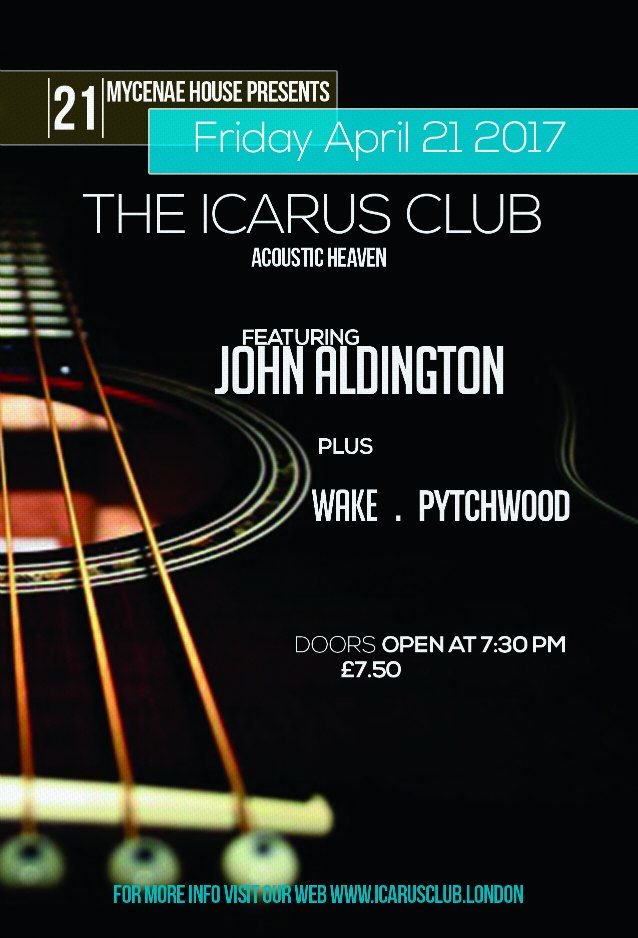 Come and see <a href="/jaldington/">John Aldington</a> + <a href="/Wakeband/">Wake</a> + <a href="/pytchwood/">Pytchwood</a> THIS FRIDAY 7:30 PM #icarusclub #Blackheath @mycenaehouse