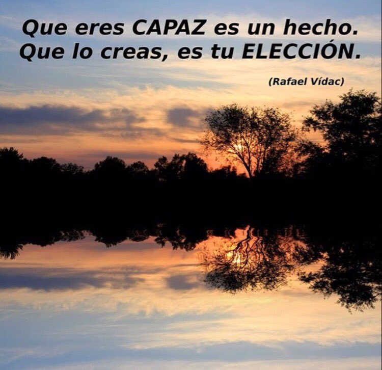 LitaPons's tweet photo. Que eres capaz es un hecho. Que lo creas, es tu elección. R. Vídac https://t.co/59ptTk5WrP