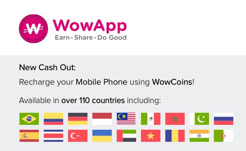 RobinWowApp's tweet image. Free Mobile Service with #WowApp:  #CashOut your #Coins with a #MobileRecharge via #TopUp.  Now available in over 110 countries.